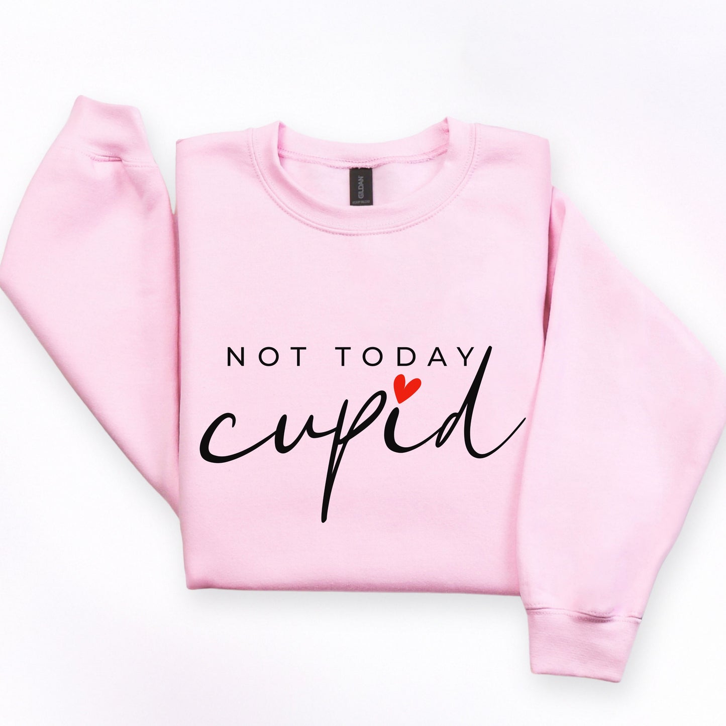 Not Today Cupid Crewneck