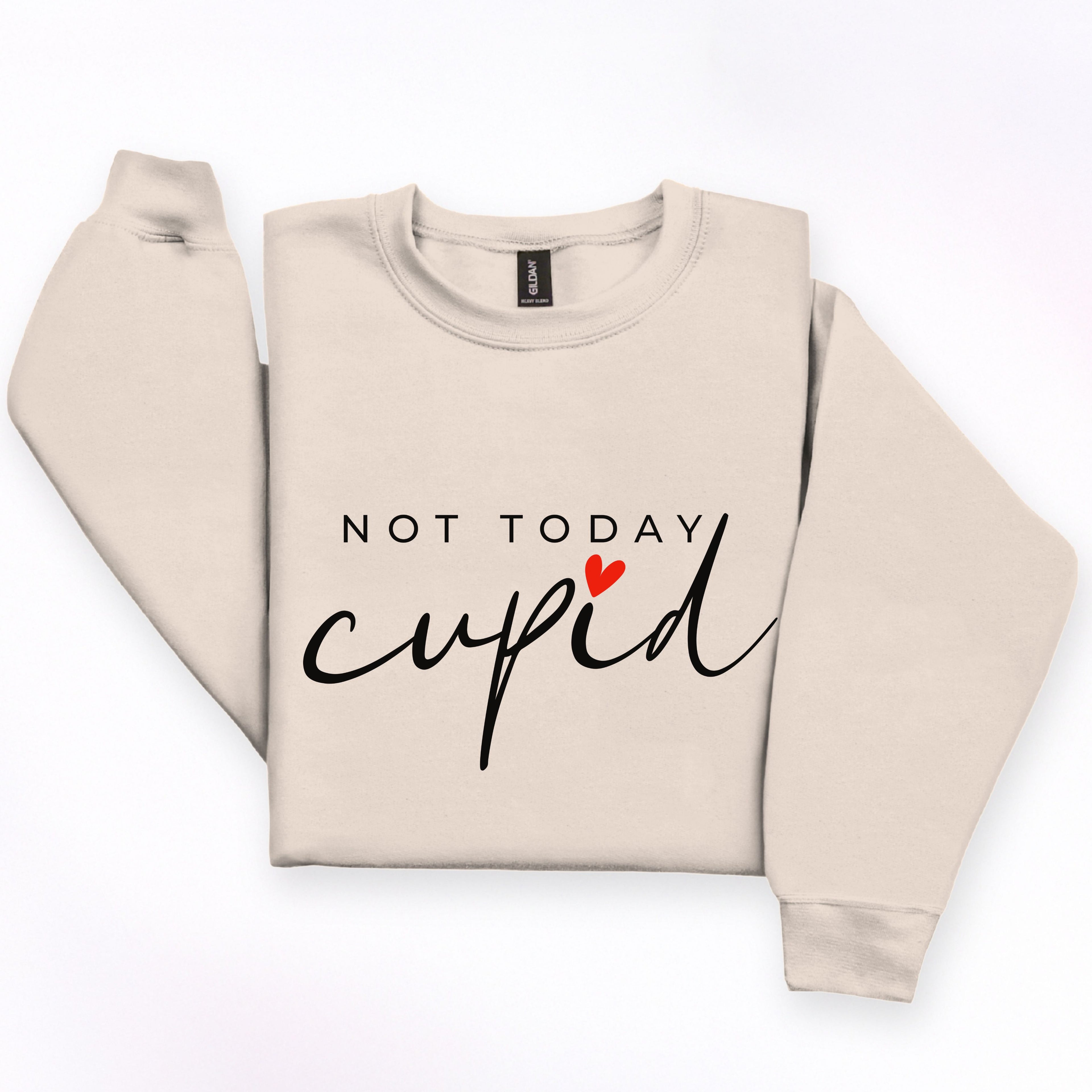 Not Today Cupid Crewneck
