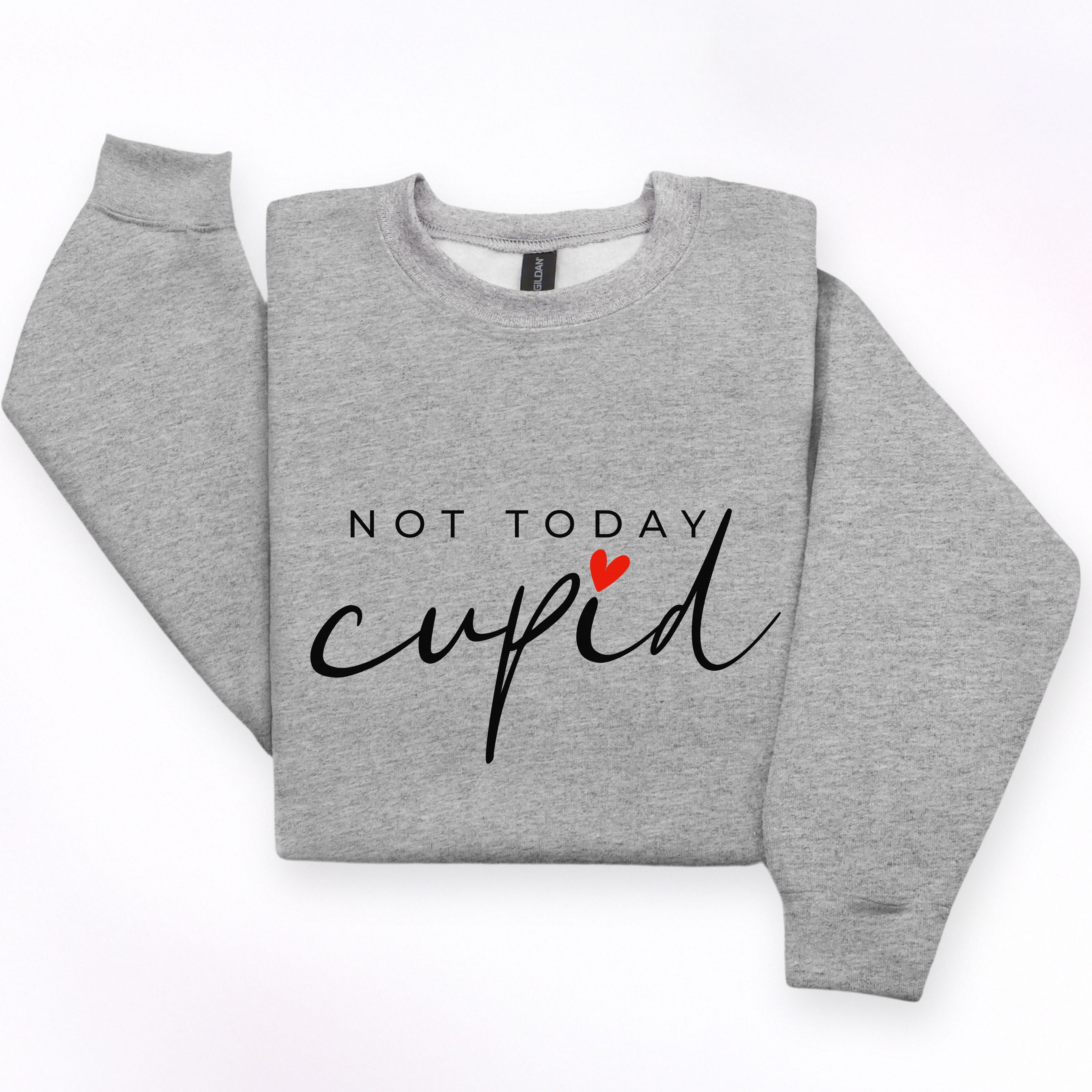 Not Today Cupid Crewneck