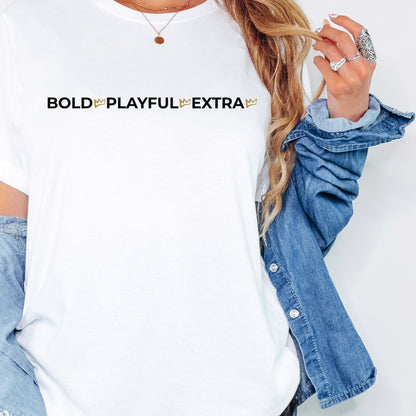 Bold Playful Extra statement tee worn by woman, minimalist graphic t-shirt with confidence message