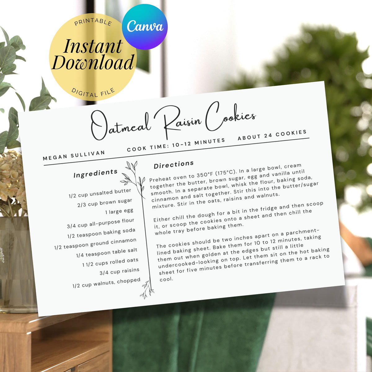 Editable botanical recipe card template displayed with a completed oatmeal raisin cookie recipe in an airy kitchen setting. The image identifies the product as an instant digital download and shows that the 4 x 6 inch card can be personalized using Canva.