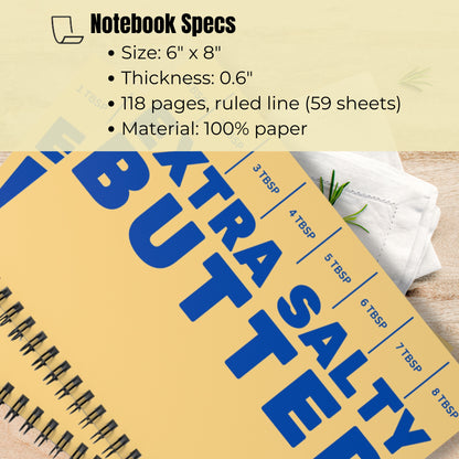 Extra Salty Butter notebook specs graphic showing 6x8 inch size, 118 ruled pages, paper material, and spiral binding. Helpful product detail image for butter themed journal shoppers.