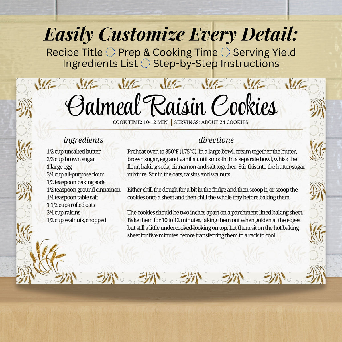 Completed oatmeal raisin cookie recipe beside an information sheet explaining how to customize the Golden Wheat recipe card. The vintage-inspired Canva template provides organized sections for ingredients, directions and important recipe details.