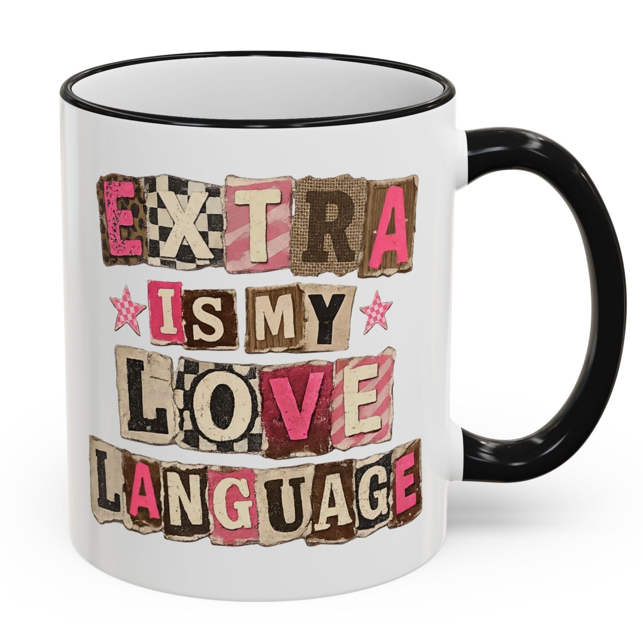 Extra Is My Love Language black accent coffee mug with bold collage typography design, funny quote ceramic mug for women, modern aesthetic black handle mug for coffee lovers and statement gifts
