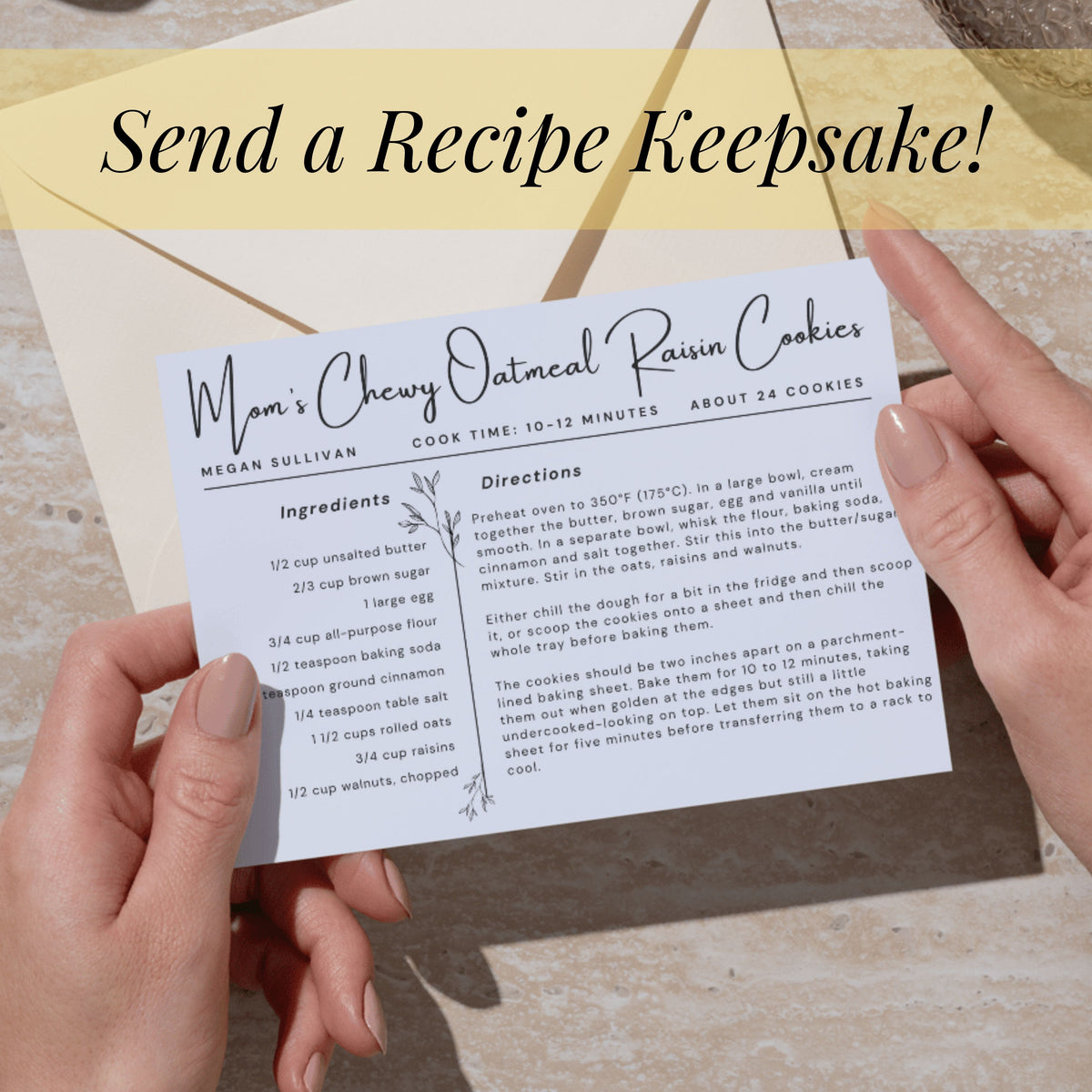 Person holding a completed botanical recipe card printed with an oatmeal raisin cookie recipe. The 4 x 6 inch editable template offers a meaningful way to preserve family favorites, organize a recipe box or share treasured recipes as keepsakes.