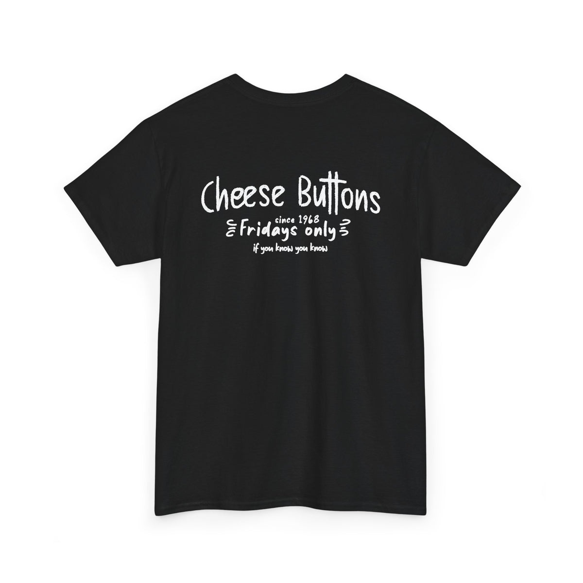 Back of the black White House Cafeteria T-shirt featuring the Cheese Buttons menu graphic in white. This nostalgic Bismarck restaurant shirt remembers a favorite Friday special served at the longtime North Dakota cafe.